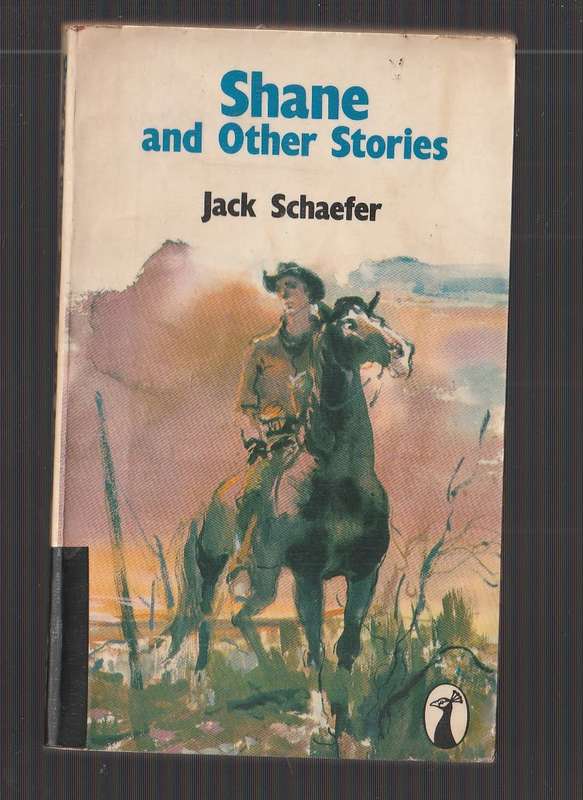Shane and other Stories - Jack Schaefer - Western