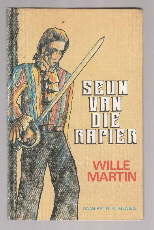 Seun van die Rapier - Wille Martin - Ou Kaapse verhaal