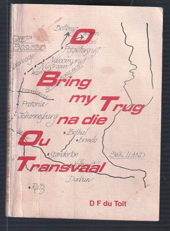 Bring my terug na die ou Transvaal - DF du Toit - Kleintyd herinnering met n traan en humor