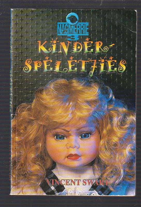 Kinderspeletjies - Vincent Swart - Nagmerrie reeks 3 - Jeug riller