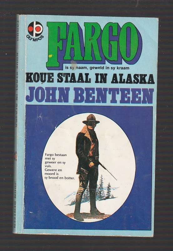 Koue staal in Alaska - John Benteen  Fargo Western (Alaska Steel)