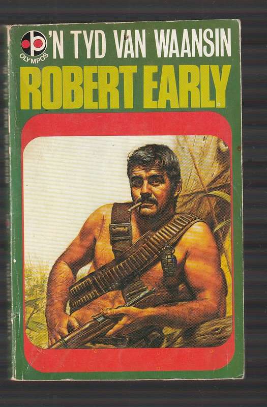 n Tyd van Waansin - Robert Early (A time of madness)  Spanning - terrorisme - liefde