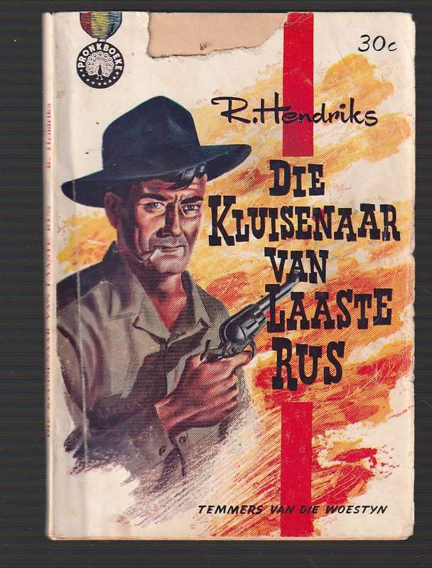 Die Kluisenaar van laaste rus - R Hendriks - Temmers van die Woestyn - Pronk boek