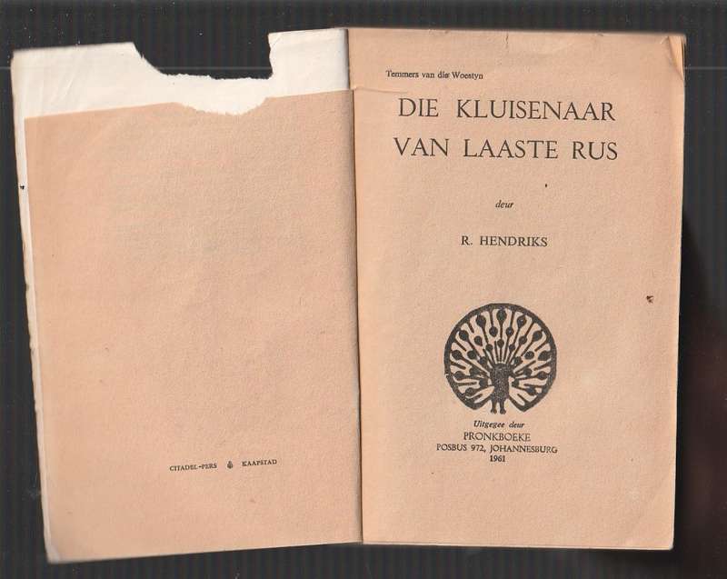 Die Kluisenaar van laaste rus - R Hendriks - Temmers van die Woestyn - Pronk boek