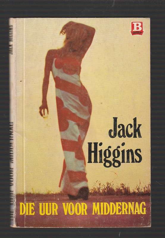 Die uur voor middernag - Jack Higgins - (In the hour before midnight)