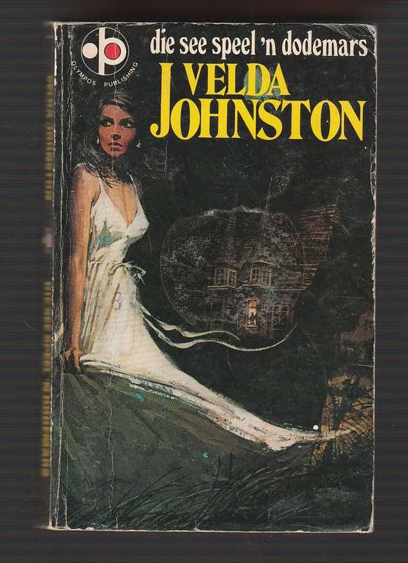Die see speel n dodemars - Velda Johnston ( The white pavillion )