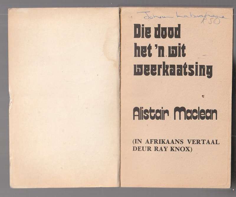 Die dood het n wit weerkaatsing - Alistair MacLean - (Ice Station Zebra)