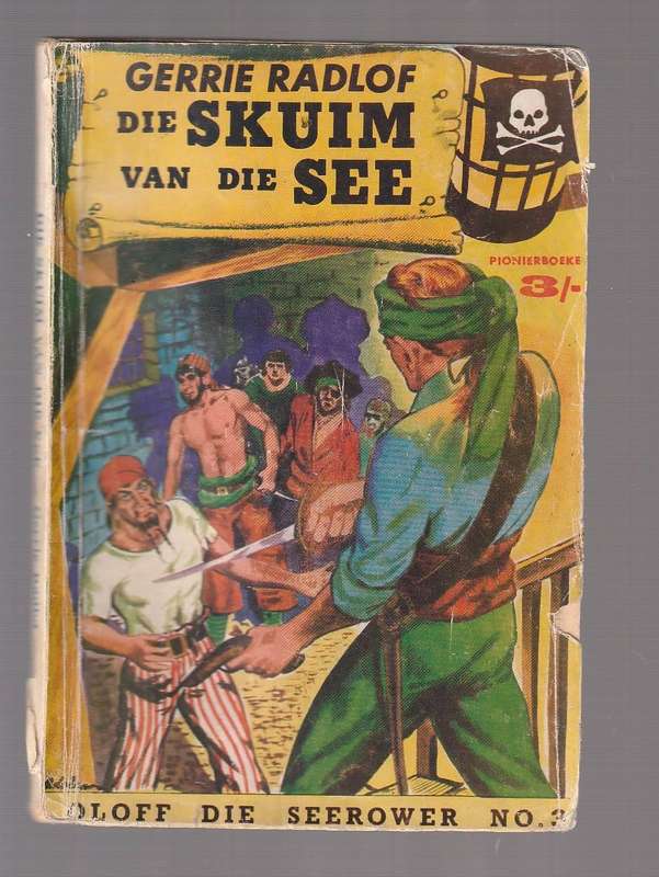 Skuim van die See - Gerrie Radlof - Oloff die Seerower nr 3 (Pionier)