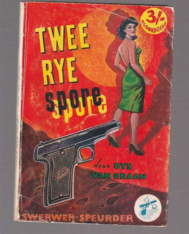 Twee rye Spore - Gys van Graan - Swerwer Speurder reeks Pronk