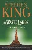 The Waste Lands (Dark Tower Series: Volume III) by Stephen King