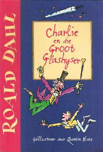 CHARLIE EN DIE GROOT GLASHYSER --  Roald Dahl
