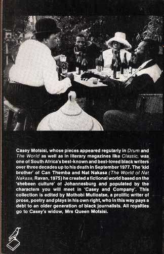 CASEY & CO - Selected Writings of Casey "Kid" Mosisi -- Mobothi Mutloatse (Ravan Press).