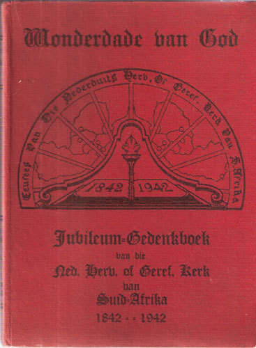 WONDERDADE VAN GOD - Jubileum Gedenkboek 1842 -1942