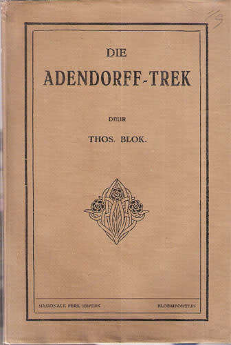 DIE ADENDORFF-TREK -- Thos Blok (1927 First Edition)