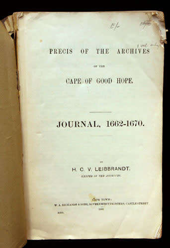 Precis of the Archives of the Cape of Good Hope , Journal 1662-1670 -- H.C.V. Leibbrandt