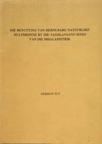 Die Benutting van Hernubare Natuurlike Hulpbronne by die Vanhlanganu-Mnisi van die Mhaladistrik