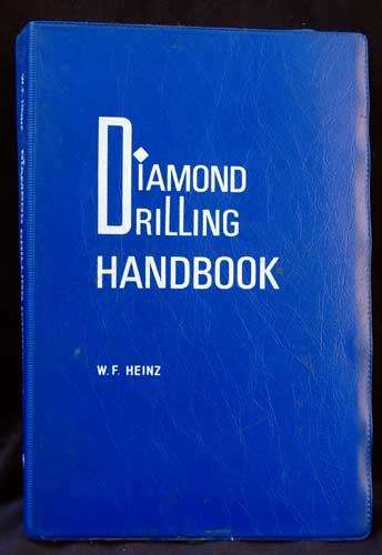 DIAMOND DRILLING HANDBOOK -- W.F. Heinz