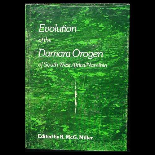 Evolution of the Damara Orogen of South West Africa/Namibia. Miller, R McG. pub (1983).