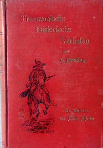 TRANSVAALSCHE HISTORISCHE VERHALEN De Ruiters van ZA. L Penning