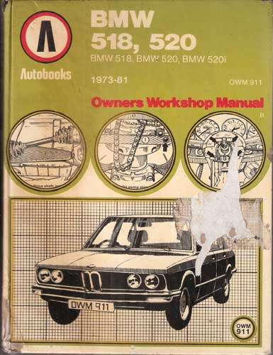 BMW 518, 520 . OWNERS WORKSHOP MANUAL.