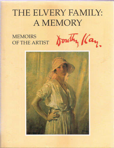 THE ELVERY FAMILY: A MEMORY Memoirs of the Artist Dorothy Kay.(South African Art).