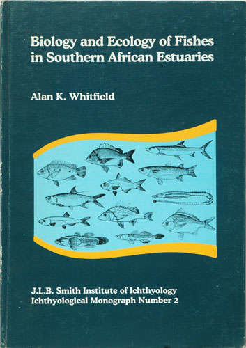Biology and Ecology of Fishes in Southern African Estuaries - Alan Whitfield.