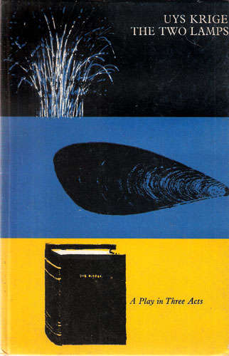 The Two Lamps. Uys Krige.  (drama).