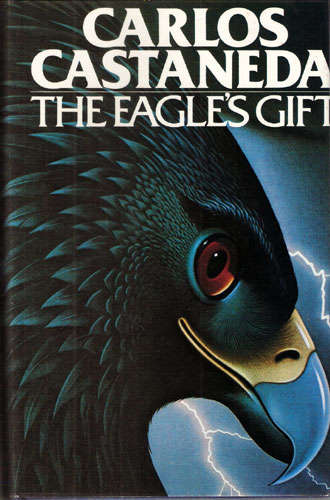 THE EAGLE'S GIFT . Carlos Castaneda. (Hardback)