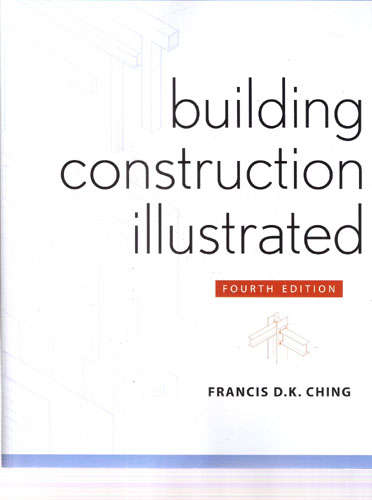 BUILDING CONSTRUCTION ILLUSTRATED - Ching, Francis D. K. (as new)