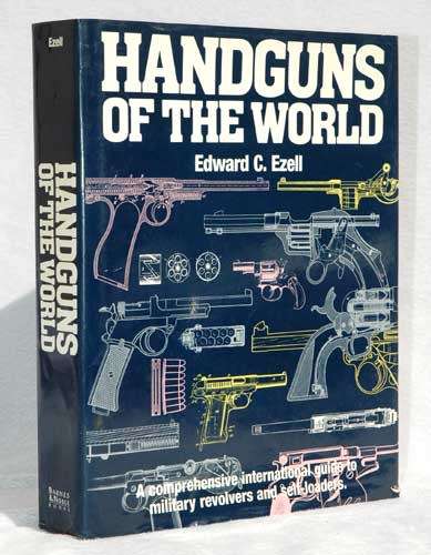 HANDGUNS OF THE WORLD ,  Military Revolvers and Self-loaders 1870-1945 -- Edward C. Ezell