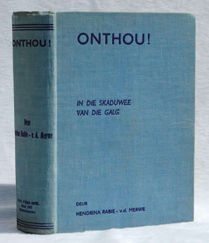 IN DIE SKADUWEE VAN DIE GALG -- Hendrina Rabie - v.d. Merwe