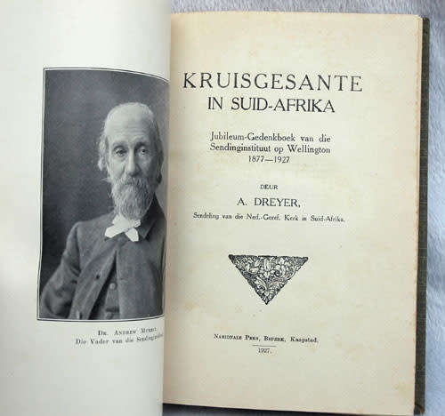 Kruisgesante in Suid-Afrika - Sendingsinstituut  op Wellington 1877-1927 -- A. Dreyer