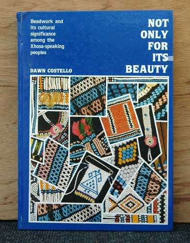 Not only for its Beauty -  Beadwork and its Cultural Significance among the Xhosa-speaking Peoples