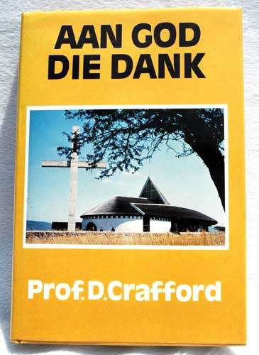 Aan God die Dank -- Prof. D. Crafford