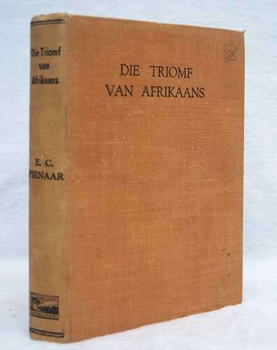 DIE TRIOMF VAN AFRIKAANS -- E.C. Pienaar