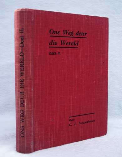 Ons Weg deur die Wereld Del II -- C.J. Langenhoven