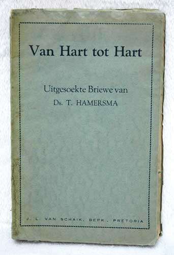 Van Hart tot Hart - Uitgesoekte Briewe van Ds. T. Hamersma