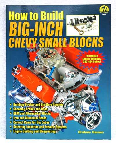 How to Build Big-Inch Chevy Small Blocks -- Graham Hansen