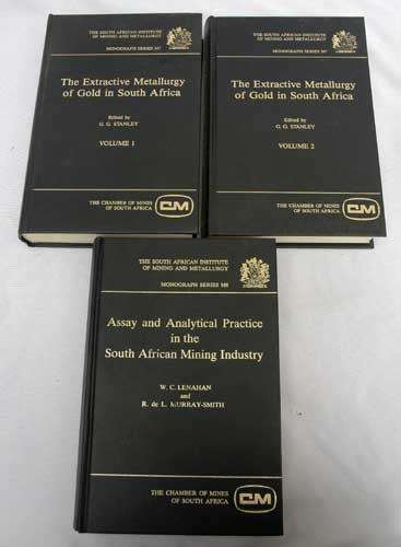 The Extractive Metallurgy of Gold in South Africa  (vol I & II) & Assay and Analytical Practice
