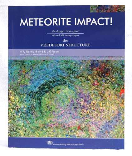 The Vredefort Structure. Meteorite Impact! The Danger from Space and South Africas Mega-Impact.  W