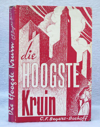 DIE HOOGSTE KRUIN-- C.F. Beyers-Boshoff