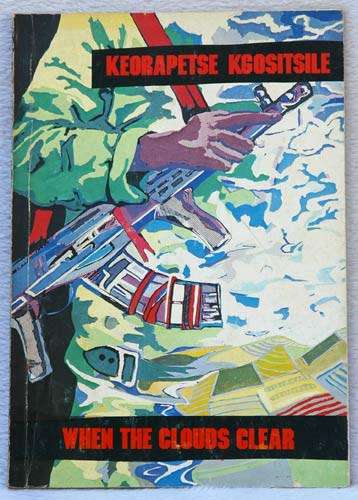 WHEN RAIN CLOUDS CLEAR --  Keorapetse Kgositsile