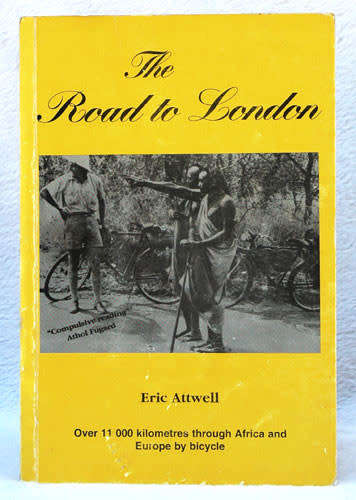 THE ROAD TO LONDON -- Eric Attwell (Inscribed by the author)