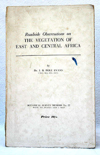 Roadside Observations on the Vegetation of East and Central Africa -- Dr I.B. Pole Evans