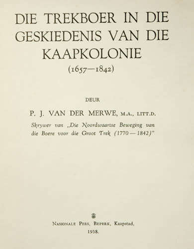 Die Trekboer in die Geskiedenis van die Kaapkolonie  -- Dr. PJ van der Merwe