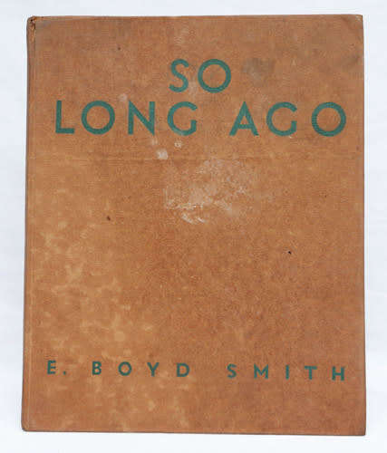 So Long Ago -- E. Boyd Smith (1946)