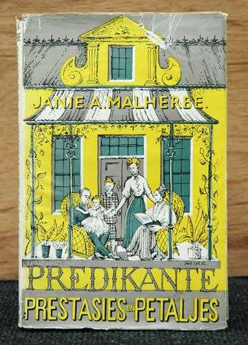 Predikante Prestasies en Petaljes -- Janie A. Malherbe (Inscribed by author)