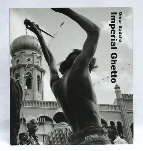 IMPERIAL GHETTO -- Omar Badsha