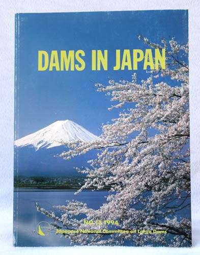 Dams in Japan -- Japanese National Committee on Large Dams