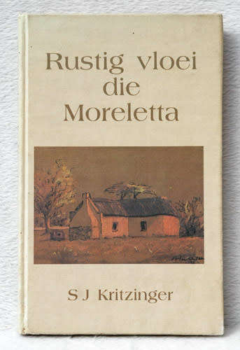 Rustig Vloei Die Moreletta -- SJ Kritzinger